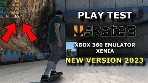 Skate Fps Xbox Xenia Emulator Test New Version Youtube