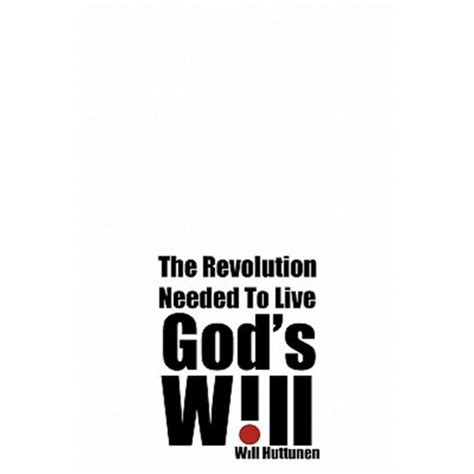 God S Will The Revolution Needed To Live Paperback Xlibris