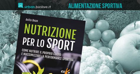 Nutrizione Per Lo Sport Guida All Alimentazione Sportiva