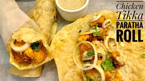 Chicken Tikka Paratha Roll Special Bbq Chutney Paratha Sid