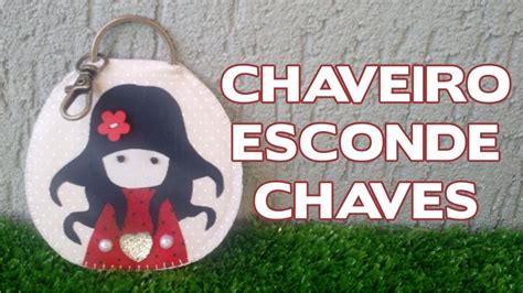 Chaveiro Esconde Chaves Menina Passo A Passo Youtube