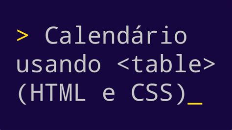 Calend Rio Usando Tag Table Do Html E Css Youtube