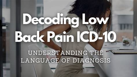 Decoding Low Back Pain Icd 10 Understanding The Language Of Diagnosis By Medhat Nasra Jul