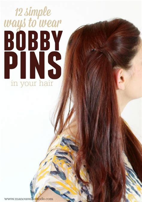 12 Simple Ways To Wear Bobby Pins How To Wear Bobby Pins Hair