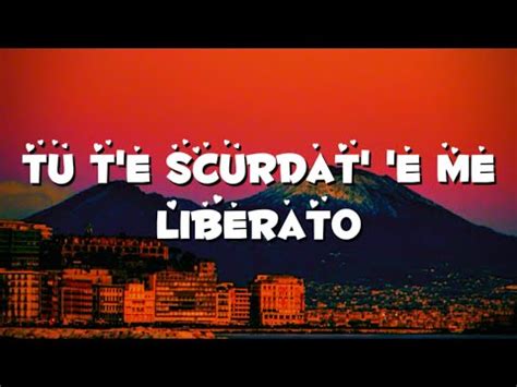 Tu Te Scurdat E Me Testo Liberato YouTube