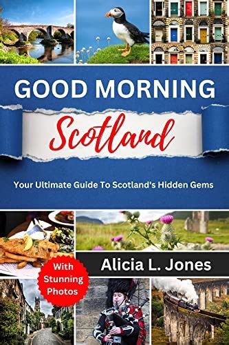 Amazon.com: GOOD MORNING SCOTLAND : Your Ultimate Guide to Scotland's ...