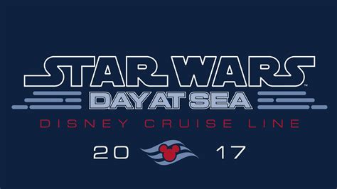 Celebrate Star Wars Day at Sea 2017 on Disney Cruise Line With ...