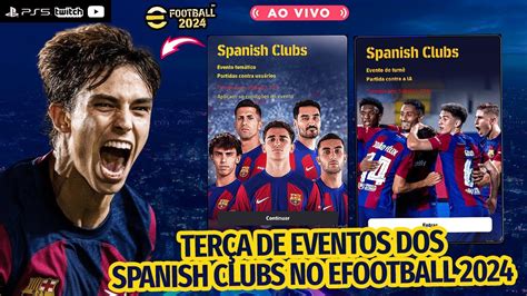 eFootball2024 TERÇA de EVENTOS Spanish Clubs Japanese Clubs AO