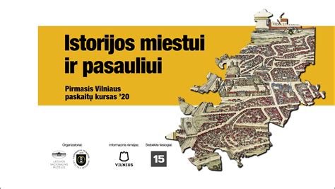 Vilniaus Miesto Istorijai Skirtas Paskaitų Ciklas „istorijos Miestui Ir