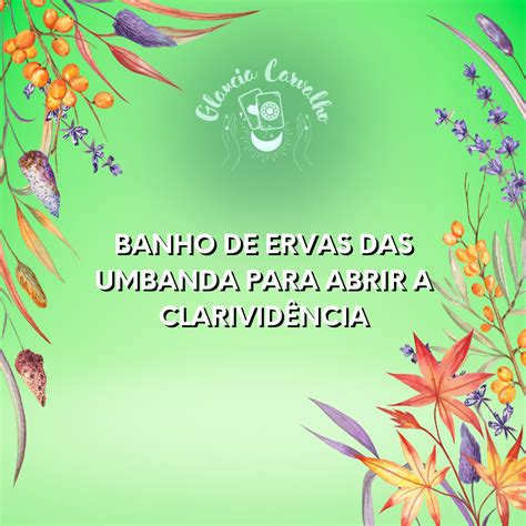 Banho De Ervas Das Umbanda Para Abrir A Clarivid Ncia