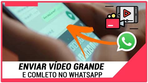 Como enviar um VÍDEO GRANDE E COMPLETO pelo WhatsApp SEM APLICATIVOS