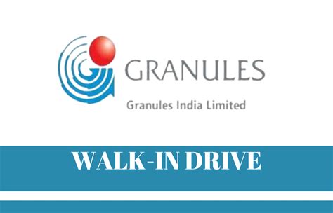 Granules India Ltd Walk In Drive On Th June Sunday The Jobs Post