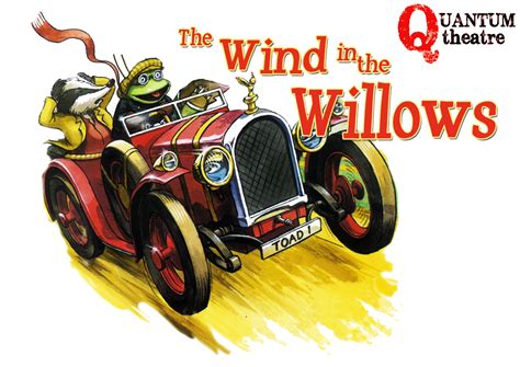 The Wind In The Willows Quantum Theatre — Moira Furnace Museum