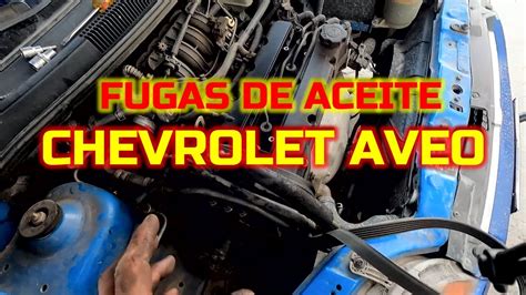 Fugas De Aceite Chevrolet Aveo Como Cambiar Los Retenedores De La