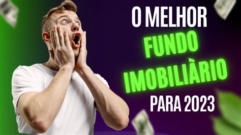 O Melhor Fundo Imobili Rio Para Comprar Em Descubra