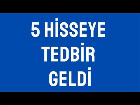 5 Hisseye Tedbir Geldi YouTube