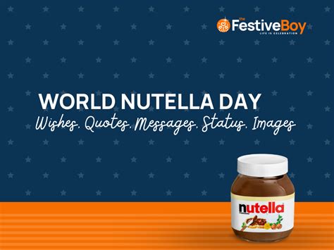 World Nutella Day Wishes, Quotes, Messages, Captions, Greetings, Images