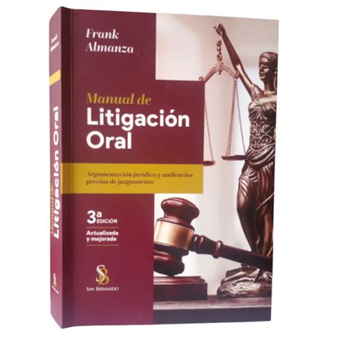 Manual De Litigacion Oral Argumentación Jurídicas Y Audiencias Previas De Juzgamiento