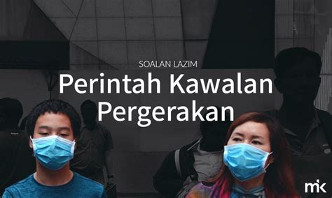 Soalan Lazim Perintah Kawalan Pergerakan