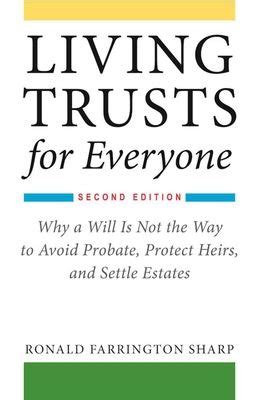 Living Trusts For Everyone Why A Will Is Not The Way To Avoid Probate