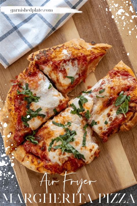 Quick And Easy Air Fryer Margherita Pizza