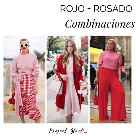 Rosado Y Rojo Combinaci N Al Vestir Project Glam Atuendo Como