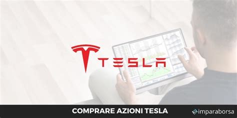 Comprare Azioni Tesla E Vendere Come Investire Nel 2022 Impara Borsa