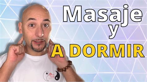 Masaje que TE HARÁ DORMIR INSTANTÁNEAMENTE YouTube