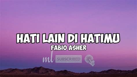 FABIO ASHER HATI LAIN DI HATIMU Musiclyrics YouTube