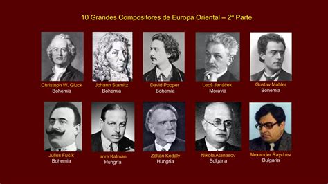 10 Grandes Compositores De Europa Oriental 2a Parte Ppt