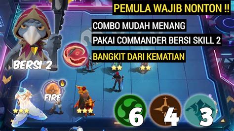 NEW GAMEPLAY BERSI 2 COMBO MUDAH MENANG PAKAI COMMANDER BERSI SKILL 2