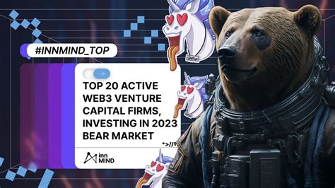 Top 20 Active Web3 Vcs Investing In 2023 Bear Market