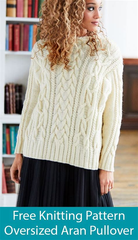 Free Knitting Pattern For Oversized Aran Pullover Oversize Sweater