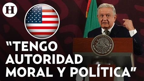 AMLO Exige Al Gobierno De EU Fijar Postura Por Reportaje Sobre