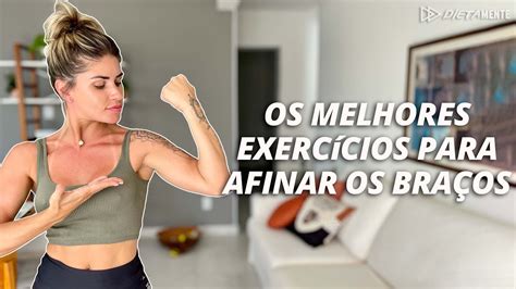 Os Melhores ExercÍcios Pra Afinar Os BraÇos Youtube