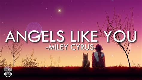 Angels Like You Miley Cyrus Lyrics YouTube