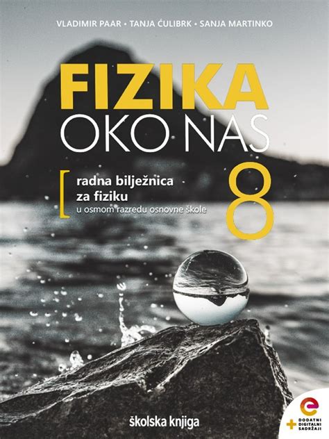 FIZIKA OKO NAS 8 radna bilježnica za fiziku u osmom razredu osnovne