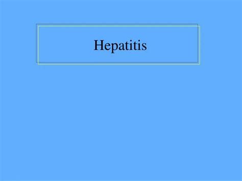 Ppt Hepatitis Powerpoint Presentation Free Download Id 5633341