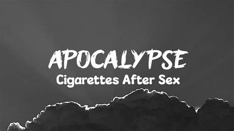 Cigarettes After Sex Apocalypse Lyrics YouTube