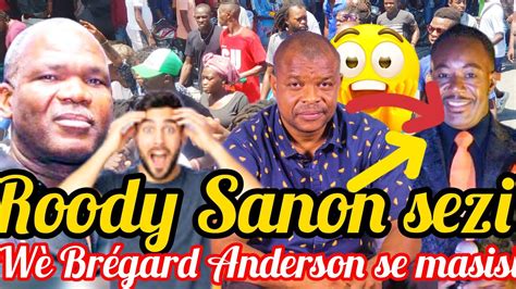 Roody Sanon di l fè gro sezismanl pat janm konnen si Brégard Anderson