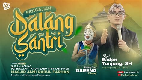 LIVE NGAJI DALANG SANTRI KYAI RADEN TUNJUNG SH ADIPALA DOPLANG CILACAP