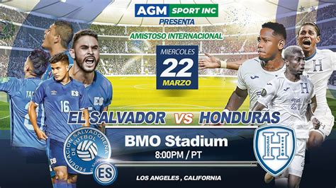 El Salvador vs Honduras|BMO Stadium