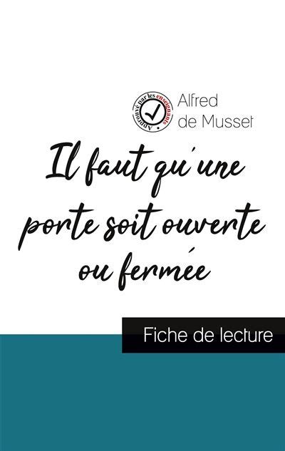 Il Faut Quune Porte Soit Ouverte Ou Fermée De Alfred De Musset Fiche De Lecture Et Analyse