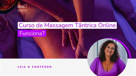 Curso De Massagem T Ntrica Online Ele Funciona Dewa Deepta