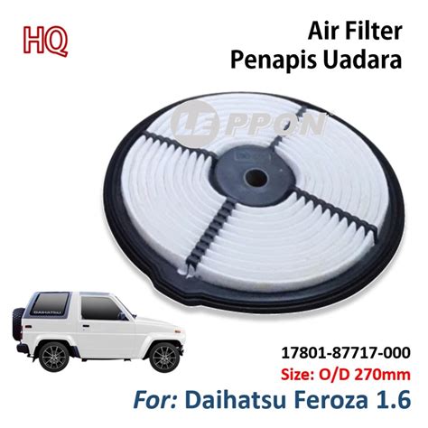 Leppon Air Filter Daihatsu Feroza 1 6 O D 270mm 17801 87717 000 Shopee Malaysia