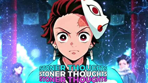 Demon Slayer Stoner Thoughts Edit Amv Youtube