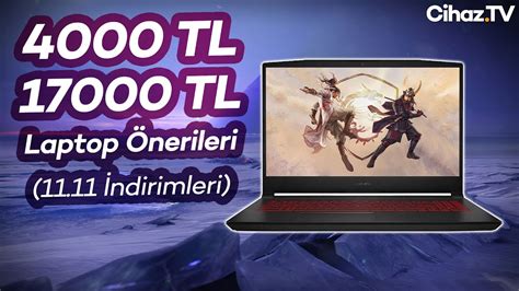 4000 TL 17000 TL Arası En İyi Laptop Laptop Önerileri Video