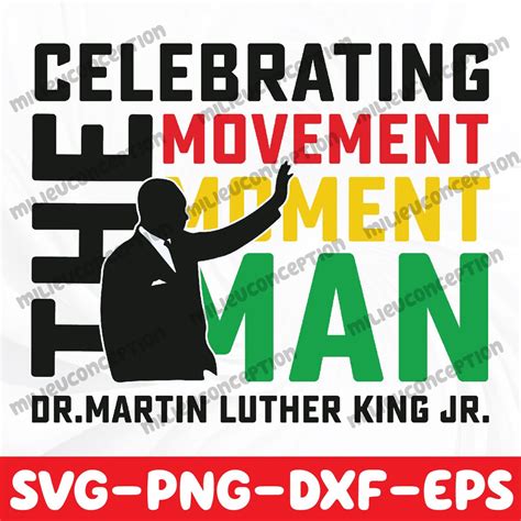 Mlk Day Svg Martin Luther King Svg Celebrating The Movment The Moment