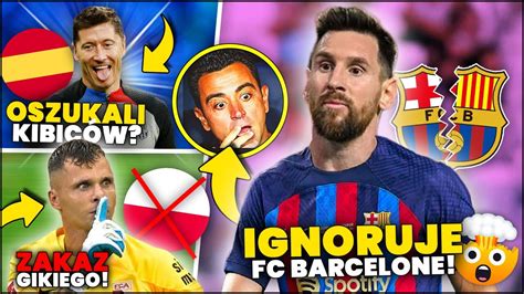 GRUBO Leo Messi IGORNUJE FC Barcelone Lewandowski ZMIENIŁ KLUB dla