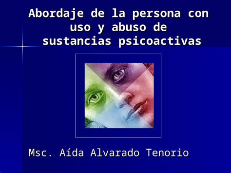 Ppt Abordaje De La Persona Con Uso Y Abuso De Sustancias Psicoactivas